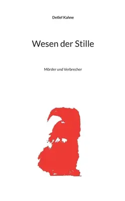 Wesen der Stille: Mrder e Verbrecher - Wesen der Stille: Mrder und Verbrecher