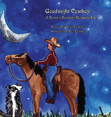 Buonanotte cowboy: Un racconto di lettura di Rusty - Goodnight Cowboy: A Rusty's Reading Remuda Tale