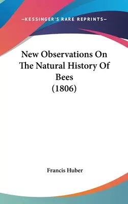 Nuove osservazioni sulla storia naturale delle api (1806) - New Observations On The Natural History Of Bees (1806)