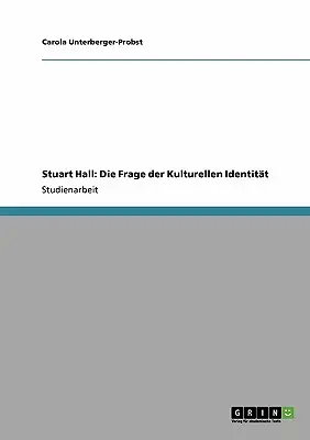 Stuart Hall: La sfida dell'identità culturale - Stuart Hall: Die Frage der Kulturellen Identitt