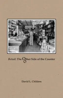 Vendita al dettaglio: L'altra faccia del bancone - Retail: The Other Side of the Counter