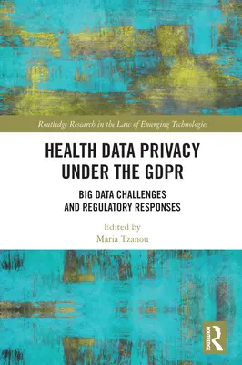 La privacy dei dati sanitari secondo il GDPR: Le sfide dei Big Data e le risposte normative - Health Data Privacy under the GDPR: Big Data Challenges and Regulatory Responses