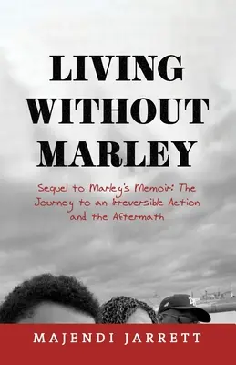 Vivere senza Marley: Sequel di Memorie di Marley - Living Without Marley: Sequel to Marley's Memoir