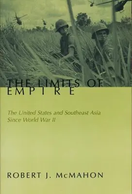 I limiti dell'impero: Gli Stati Uniti e il Sud-Est asiatico dalla Seconda guerra mondiale in poi - The Limits of Empire: The United States and Southeast Asia Since World War II