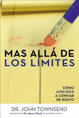 Più alla ricerca dei limiti: Come imparare a fidarsi di nuovo - Mas Alla de Los Limites: Como Aprender a Confiar de Nuevo