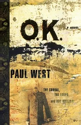 Ok: il Corral, gli Earp e Doc Holliday - Ok: The Corral, the Earps, and Doc Holliday