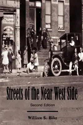Le strade del Near West Side: Seconda edizione - Streets of the Near West Side: Second Edition