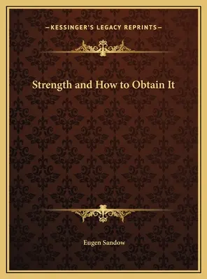 La forza e come ottenerla - Strength and How to Obtain It