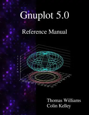 Manuale di riferimento di Gnuplot 5.0 - Gnuplot 5.0 Reference Manual