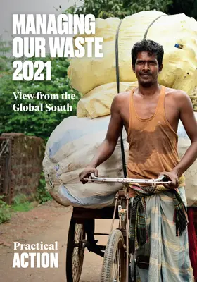 Gestire i nostri rifiuti 2021: Vista dal Sud del mondo - Managing Our Waste 2021: View from the Global South