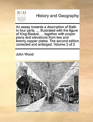 Saggio per la descrizione di Bath. in quattro parti. ... Illustrato con la figura di Re Bladud, ... Insieme a piani e prospetti appropriati f - An Essay Towards a Description of Bath. in Four Parts. ... Illustrated with the Figure of King Bladud, ... Together with Proper Plans and Elevations f
