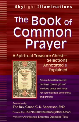 Il Libro delle preghiere comuni: Uno scrigno di tesori spirituali: selezioni annotate e spiegate - The Book of Common Prayer: A Spiritual Treasure Chest--Selections Annotated & Explained