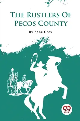 I rugginosi della contea di Pecos - The Rustlers Of Pecos County