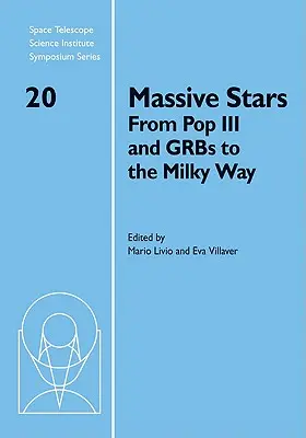 Stelle massicce: Da Pop III e Grbs alla Via Lattea - Massive Stars: From Pop III and Grbs to the Milky Way