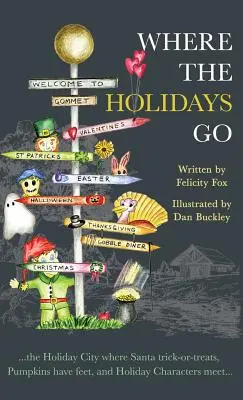 Dove vanno le vacanze: ... la città delle vacanze dove Babbo Natale fa dolcetto o scherzetto, le zucche hanno i piedi e i personaggi delle vacanze si incontrano... - Where the Holidays Go: ...the Holiday City where Santa trick-or-treats, Pumpkins have feet, and Holiday Characters meet...