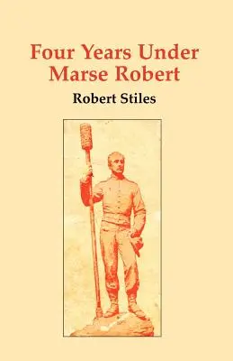 Quattro anni sotto Marse Robert - Four Years Under Marse Robert