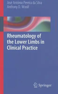 Reumatologia degli arti inferiori nella pratica clinica - Rheumatology of the Lower Limbs in Clinical Practice