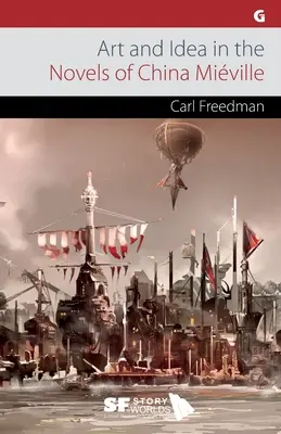 Arte e idee nei romanzi di China Miville - Art and Idea in the Novels of China Miville