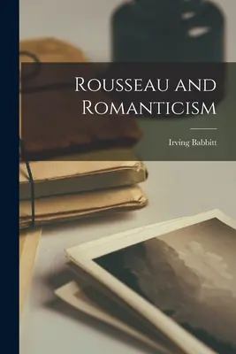 Rousseau e il Romanticismo - Rousseau and Romanticism