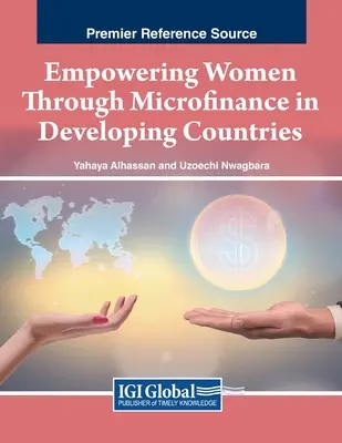 Il potenziamento delle donne attraverso la microfinanza nei Paesi in via di sviluppo - Empowering Women Through Microfinance in Developing Countries