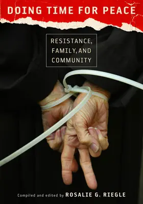 Fare tempo per la pace: Resistenza, famiglia e comunità - Doing Time for Peace: Resistance, Family, and Community