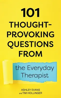 101 domande stimolanti del terapeuta di tutti i giorni - 101 Thought-Provoking Questions from the Everyday Therapist
