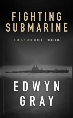 Sottomarino da combattimento: Serie Nick Hamilton - Fighting Submarine: Nick Hamilton Series