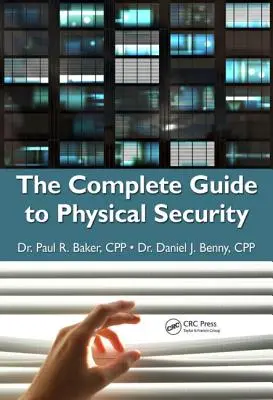 Guida completa alla sicurezza fisica - The Complete Guide to Physical Security