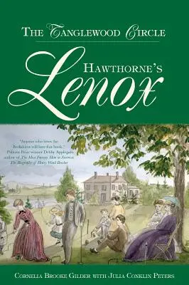 Il Lenox di Hawthorne: Il Circolo di Tanglewood - Hawthorne's Lenox: The Tanglewood Circle