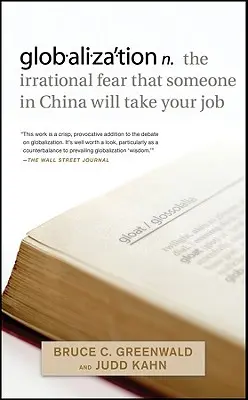 Globalizzazione: N. la paura irrazionale che qualcuno in Cina prenda il vostro lavoro - Globalization: N. the Irrational Fear That Someone in China Will Take Your Job