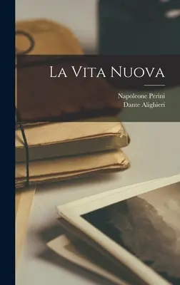 The New Life - La Vita Nuova