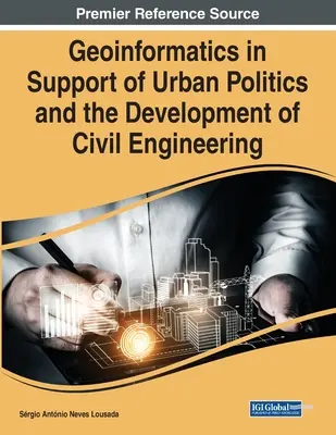 La geoinformatica a sostegno delle politiche urbane e dello sviluppo dell'ingegneria civile - Geoinformatics in Support of Urban Politics and the Development of Civil Engineering