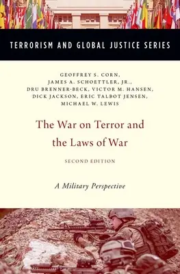 La guerra al terrorismo e le leggi di guerra: una prospettiva militare (riveduta) - War on Terror and the Laws of War: A Military Perspective (Revised)
