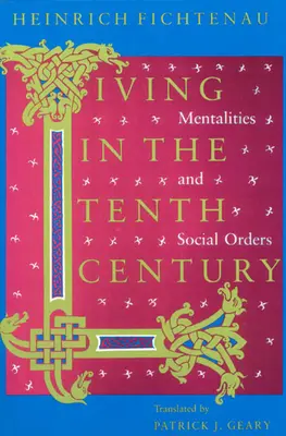 Vivere nel X secolo: Mentalità e ordini sociali - Living in the Tenth Century: Mentalities and Social Orders