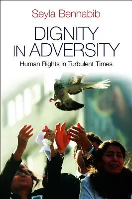 Dignità nelle avversità: Diritti umani in tempi difficili - Dignity in Adversity: Human Rights in Troubled Times