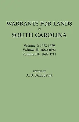 Mandati per le terre della Carolina del Sud. Volumi I, II, III - Warrants for Lands in South Carolina. Volumes I, II, III