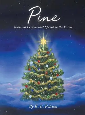 Pino: lezioni stagionali che germogliano nella foresta - Pine: Seasonal Lessons that Sprout in the Forest