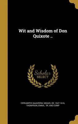 Saggezza di Don Chisciotte ... - Wit and Wisdom of Don Quixote ..
