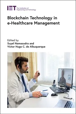 La tecnologia Blockchain nella gestione dell'assistenza sanitaria elettronica - Blockchain Technology in E-Healthcare Management