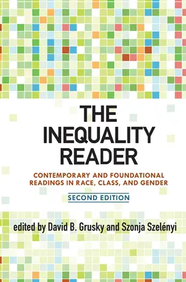 Il lettore di disuguaglianze: Letture contemporanee e fondamentali su razza, classe e genere - The Inequality Reader: Contemporary and Foundational Readings in Race, Class, and Gender