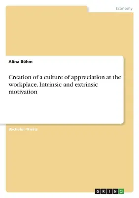 Creazione di una cultura dell'apprezzamento sul posto di lavoro. Motivazione intrinseca ed estrinseca - Creation of a culture of appreciation at the workplace. Intrinsic and extrinsic motivation