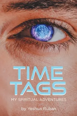 Tag del tempo: Le mie avventure spirituali - Time Tags: My Spiritual Adventures