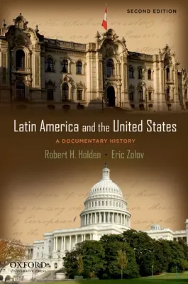 America Latina e Stati Uniti: Una storia documentata - Latin America and the United States: A Documentary History