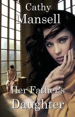 La figlia di suo padre - Her Father's Daughter