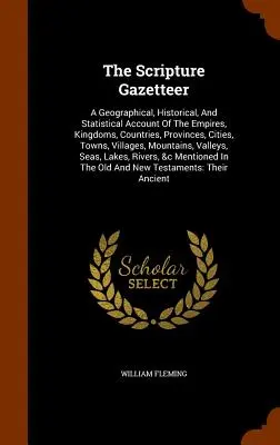 Il gazzettino delle Scritture: Un resoconto geografico, storico e statistico degli imperi, dei regni, dei paesi, delle province, delle città, dei centri abitati e dei villaggi. - The Scripture Gazetteer: A Geographical, Historical, And Statistical Account Of The Empires, Kingdoms, Countries, Provinces, Cities, Towns, Vil