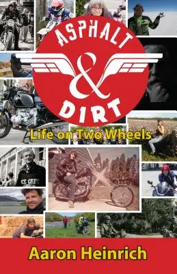 Asfalto e sporcizia: la vita su due ruote - Asphalt & Dirt: Life on Two Wheels