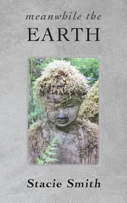 Nel frattempo la terra: Poesie da Cougar Creek - Meanwhile the Earth: Poems from Cougar Creek