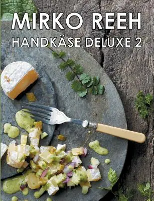 Handkse Deluxe 2: Nuove ricette per la mano - Handkse Deluxe 2: Neue Rezepte rund um den Handks'