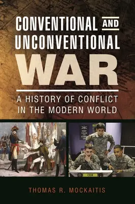 Guerra convenzionale e non convenzionale: storia dei conflitti nel mondo moderno - Conventional and Unconventional War: A History of Conflict in the Modern World