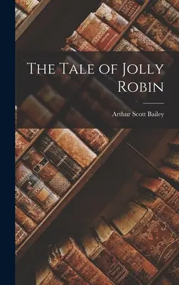 La storia di Jolly Robin - The Tale of Jolly Robin